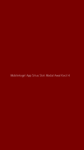 Tampilan Antarmuka Aplikasi Mobiletogel App Situs Slot Modal Awal Kecil - 4