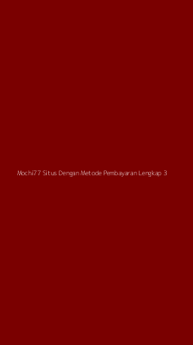 Tampilan Antarmuka Aplikasi Mochi77 Situs Dengan Metode Pembayaran Lengkap - 3