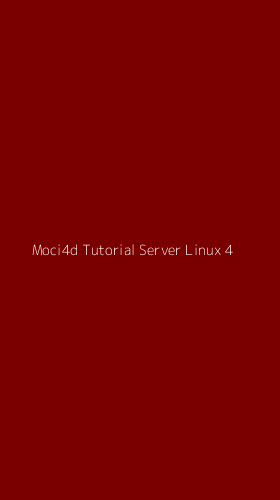 Tampilan Antarmuka Aplikasi Moci4d Tutorial Server Linux - 4