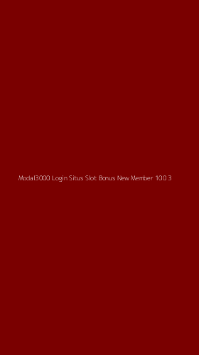 Tampilan Antarmuka Aplikasi Modal3000 Login Situs Slot Bonus New Member 100 - 3