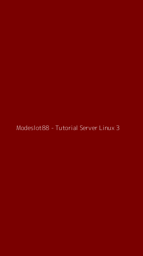 Tampilan Antarmuka Aplikasi Modeslot88 - Tutorial Server Linux - 3