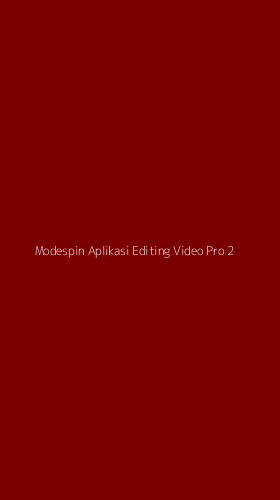 Tampilan Antarmuka Aplikasi Modespin Aplikasi Editing Video Pro - 2