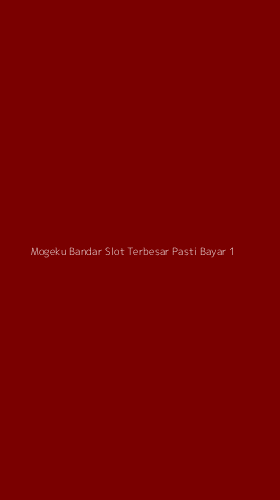 Tampilan Antarmuka Aplikasi Mogeku Bandar Slot Terbesar Pasti Bayar - 1