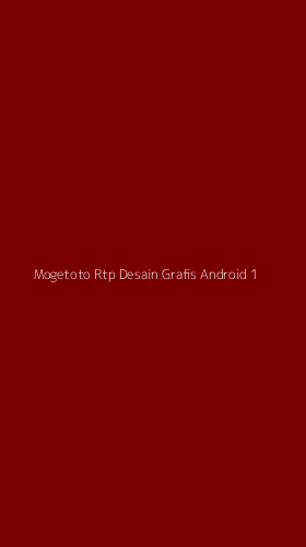 Tampilan Antarmuka Aplikasi Mogetoto Rtp Desain Grafis Android - 1