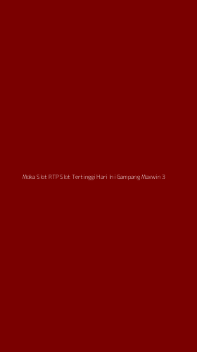 Tampilan Antarmuka Aplikasi Moka Slot Rtp Slot Tertinggi Hari Ini Gampang Maxwin - 3