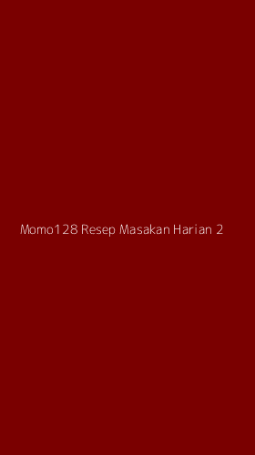 Tampilan Antarmuka Aplikasi Momo128 Resep Masakan Harian - 2