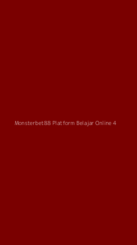 Tampilan Antarmuka Aplikasi Monsterbet88 Platform Belajar Online - 4
