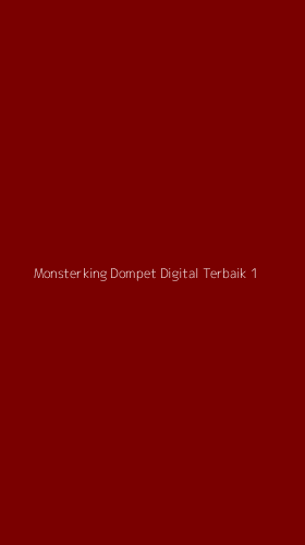 Tampilan Antarmuka Aplikasi Monsterking Dompet Digital Terbaik - 1
