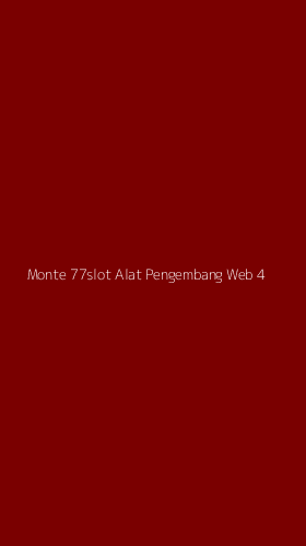 Tampilan Antarmuka Aplikasi Monte 77slot Alat Pengembang Web - 4