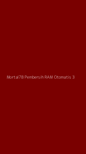 Tampilan Antarmuka Aplikasi Mortal78 Pembersih Ram Otomatis - 3