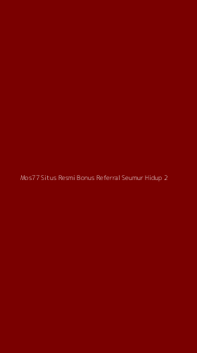 Tampilan Antarmuka Aplikasi Mos77 Situs Resmi Bonus Referral Seumur Hidup - 2