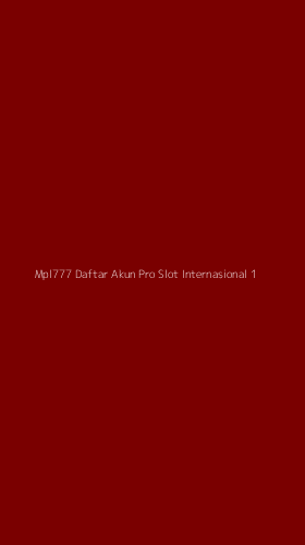 Tampilan Antarmuka Aplikasi Mpl777 Daftar Akun Pro Slot Internasional - 1