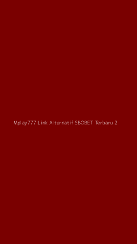 Tampilan Antarmuka Aplikasi Mplay777 Link Alternatif Sbobet Terbaru - 2