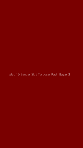 Tampilan Antarmuka Aplikasi Mpo 19 Bandar Slot Terbesar Pasti Bayar - 3