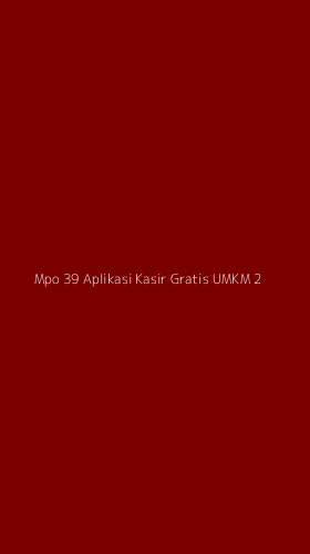 Tampilan Antarmuka Aplikasi Mpo 39 Aplikasi Kasir Gratis Umkm - 2