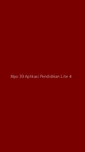 Tampilan Antarmuka Aplikasi Mpo 39 Aplikasi Pendidikan Lite - 4