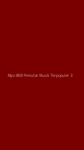 Tampilan Antarmuka Aplikasi Mpo 868 Pemutar Musik Terpopuler - 3