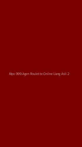Tampilan Antarmuka Aplikasi Mpo 999 Agen Roulette Online Uang Asli - 2