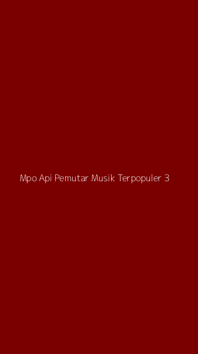 Tampilan Antarmuka Aplikasi Mpo Api Pemutar Musik Terpopuler - 3