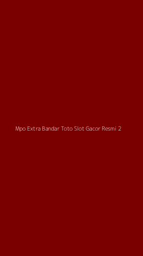 Tampilan Antarmuka Aplikasi Mpo Extra Bandar Toto Slot Gacor Resmi - 2