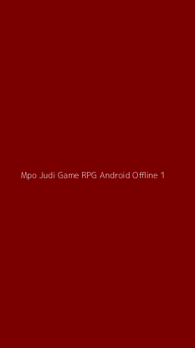 Tampilan Antarmuka Aplikasi Mpo Judi Game Rpg Android Offline - 1