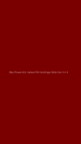 Tampilan Antarmuka Aplikasi Mpo Powerslot Jadwal Pertandingan Bola Hari Ini - 4