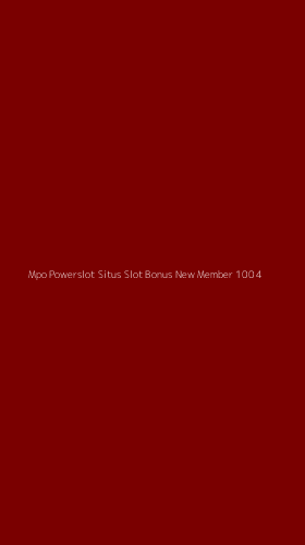 Tampilan Antarmuka Aplikasi Mpo Powerslot Situs Slot Bonus New Member 100 - 4