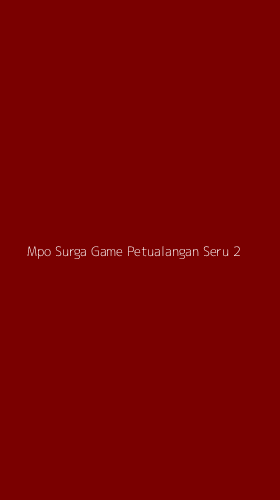 Tampilan Antarmuka Aplikasi Mpo Surga Game Petualangan Seru - 2