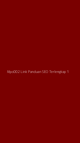 Tampilan Antarmuka Aplikasi Mpo002 Link Panduan Seo Terlengkap - 1