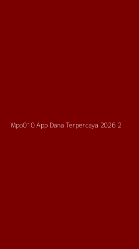 Tampilan Antarmuka Aplikasi Mpo010 App Dana Terpercaya 2026 - 2