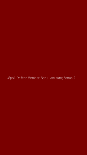 Tampilan Antarmuka Aplikasi Mpo1 Daftar Member Baru Langsung Bonus - 2