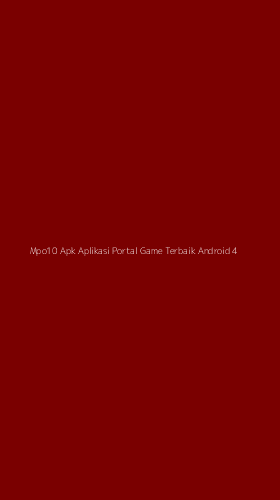 Tampilan Antarmuka Aplikasi Mpo10 Apk Aplikasi Portal Game Terbaik Android - 4
