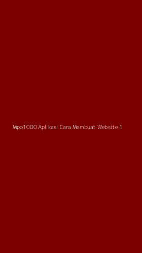 Tampilan Antarmuka Aplikasi Mpo1000 Aplikasi Cara Membuat Website - 1