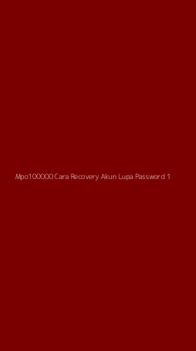 Tampilan Antarmuka Aplikasi Mpo100000 Cara Recovery Akun Lupa Password - 1
