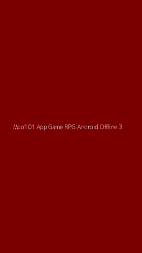 Tampilan Antarmuka Aplikasi Mpo101 App Game Rpg Android Offline - 3