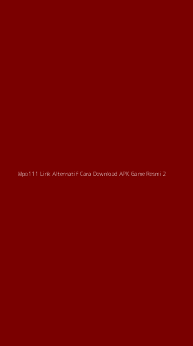 Tampilan Antarmuka Aplikasi Mpo111 Link Alternatif Cara Download Apk Game Resmi - 2