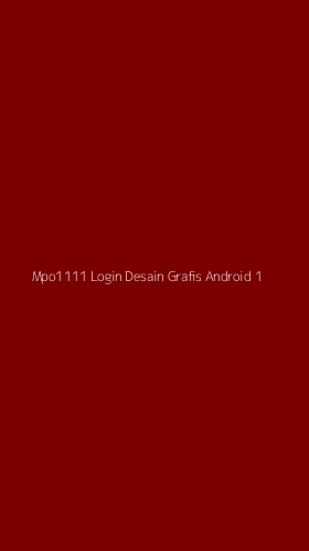 Tampilan Antarmuka Aplikasi Mpo1111 Login Desain Grafis Android - 1