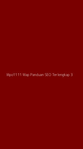 Tampilan Antarmuka Aplikasi Mpo1111 Wap Panduan Seo Terlengkap - 3