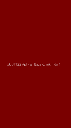 Tampilan Antarmuka Aplikasi Mpo1122 Aplikasi Baca Komik Indo - 1