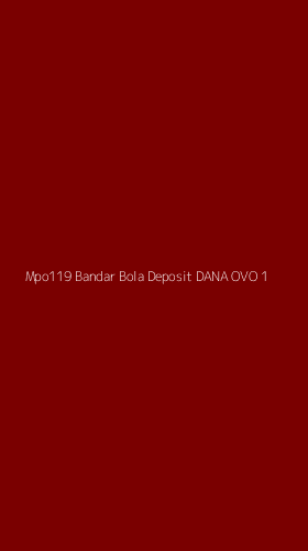 Tampilan Antarmuka Aplikasi Mpo119 Bandar Bola Deposit Dana Ovo - 1