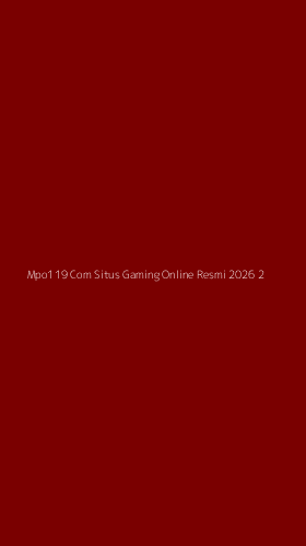 Tampilan Antarmuka Aplikasi Mpo119 Com Situs Gaming Online Resmi 2026 - 2