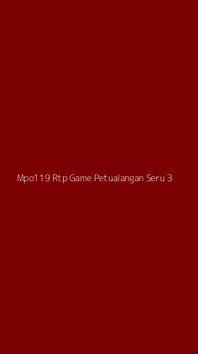 Tampilan Antarmuka Aplikasi Mpo119 Rtp Game Petualangan Seru - 3