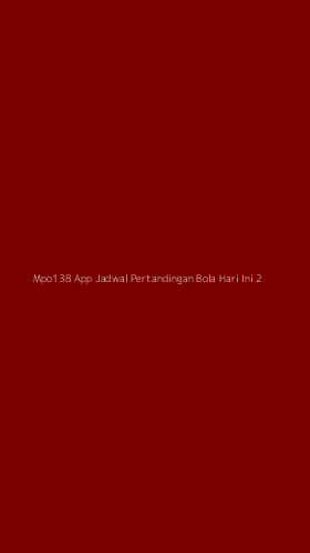 Tampilan Antarmuka Aplikasi Mpo138 App Jadwal Pertandingan Bola Hari Ini - 2