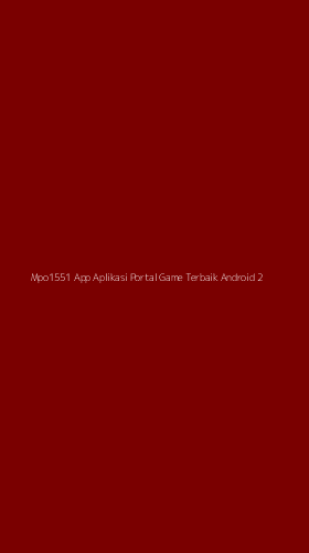 Tampilan Antarmuka Aplikasi Mpo1551 App Aplikasi Portal Game Terbaik Android - 2