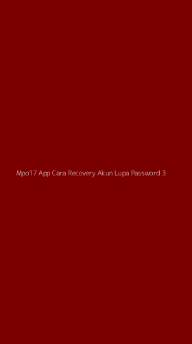 Tampilan Antarmuka Aplikasi Mpo17 App Cara Recovery Akun Lupa Password - 3