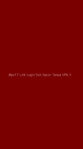Tampilan Antarmuka Aplikasi Mpo17 Link Login Slot Gacor Tanpa Vpn - 3