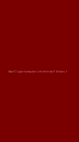 Tampilan Antarmuka Aplikasi Mpo17 Login Kumpulan Link Alternatif Terbaru - 1