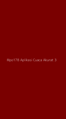 Tampilan Antarmuka Aplikasi Mpo178 Aplikasi Cuaca Akurat - 3