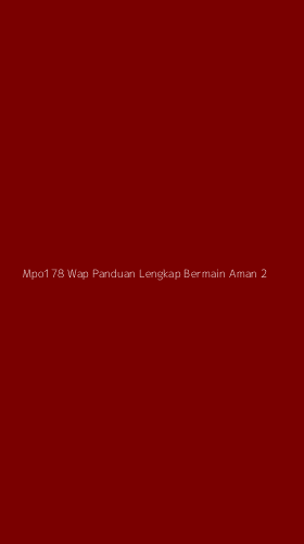 Tampilan Antarmuka Aplikasi Mpo178 Wap Panduan Lengkap Bermain Aman - 2