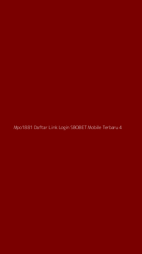 Tampilan Antarmuka Aplikasi Mpo1881 Daftar Link Login Sbobet Mobile Terbaru - 4